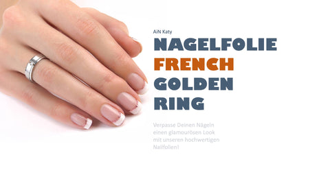 AiN Katy Nagelfolie - french Golden Ring - Nail Wraps - 40 ultra-dünne selbstklebend - french nails - fingernagelfolien selbstklebend - nagelsticker selbstklebend - nägel zum aufkleben